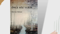 Bilal Sarı Mahmut's new book 'Önce Söz Vardı' published