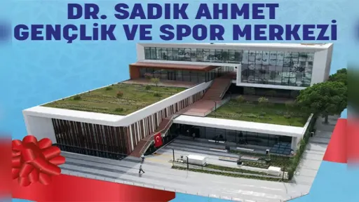 ‘Dr. Sadık Ahmet youth and sports center’ to open in Bursa