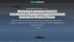 Betraying Lausanne: Greece’s coordinated campaign to suppress Turkish minority in Western Thrace