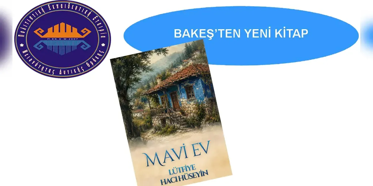 BAKEŞ publishes New Children’s book “Mavi Ev” inspired by Western Thrace life