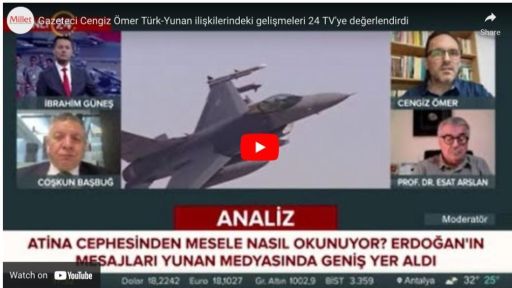 Turkish-Greek relations and the latest developments in Western Thrace were discussed on 24 TV